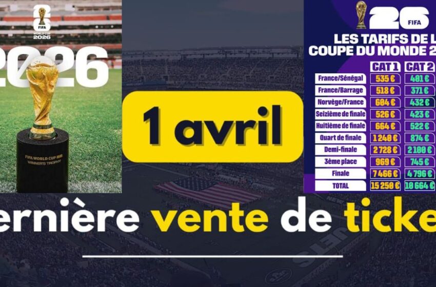  Mondial 2026 : La FIFA lance la dernière vente de billets